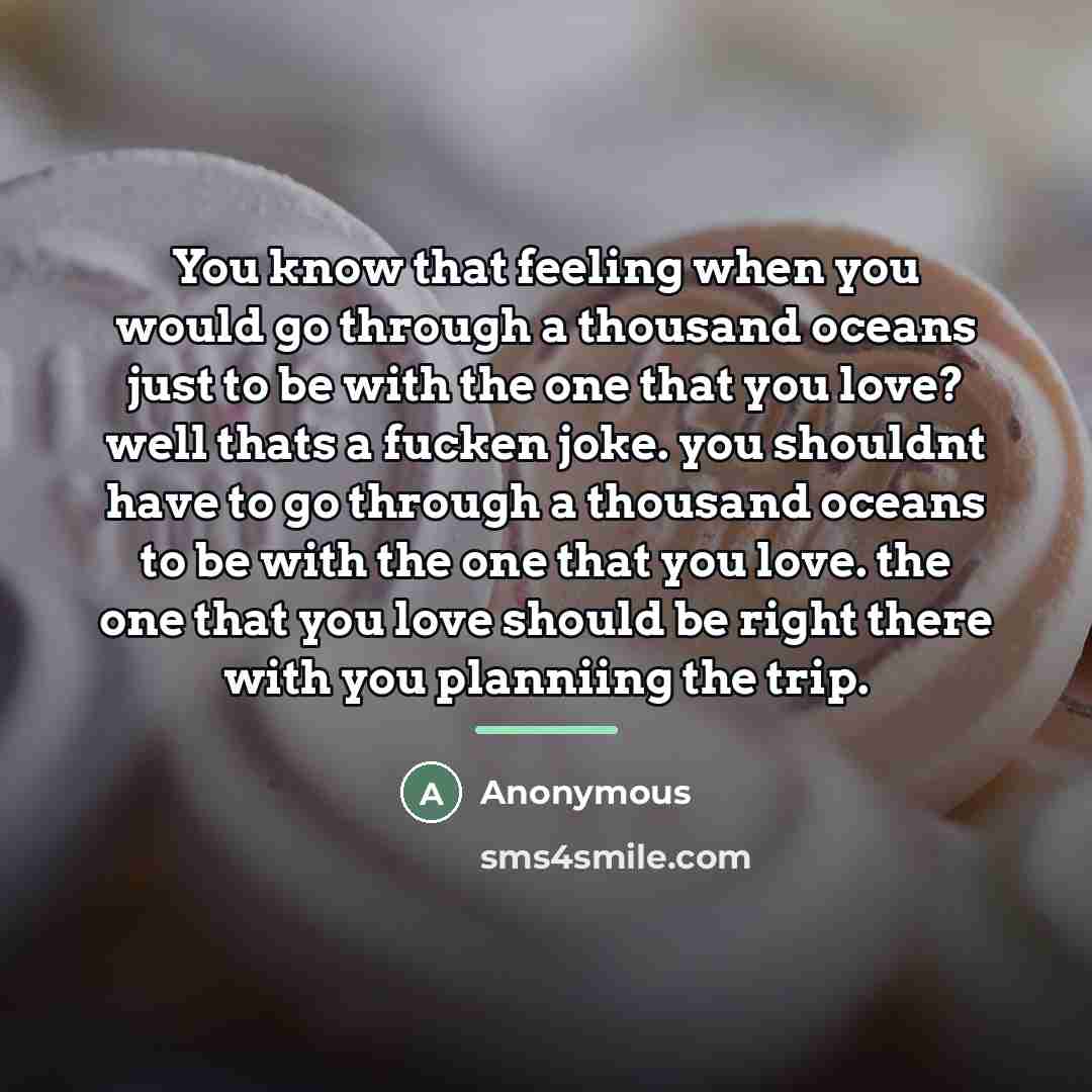 “You know that feeling when you would go through a…” quote by Anonymous