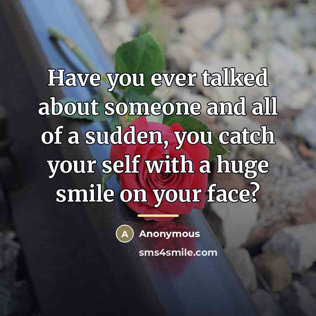 “Have you ever talked about someone and all of a…” quote by Anonymous
