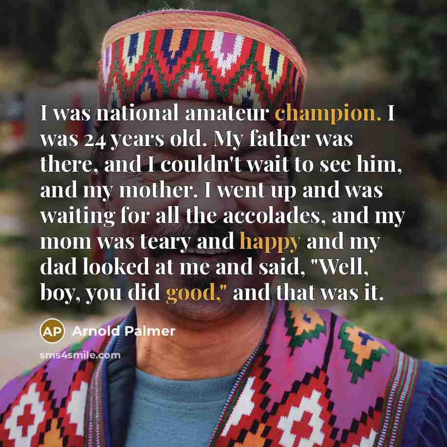 “I was national amateur champion. I was 24 years old.…” quote by Arnold Palmer