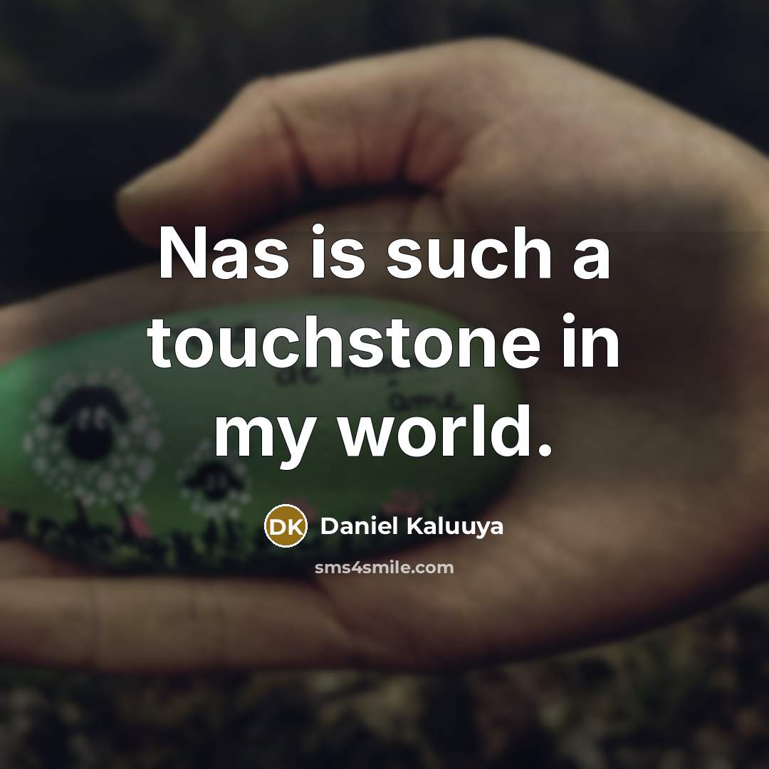 “Nas is such a touchstone in my world.…” quote by Daniel Kaluuya