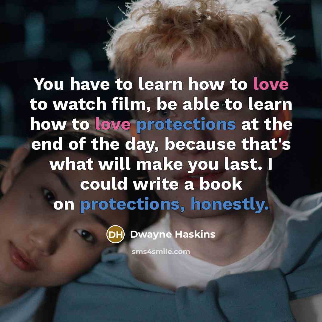 “You have to learn how to love to watch film,…” quote by Dwayne Haskins