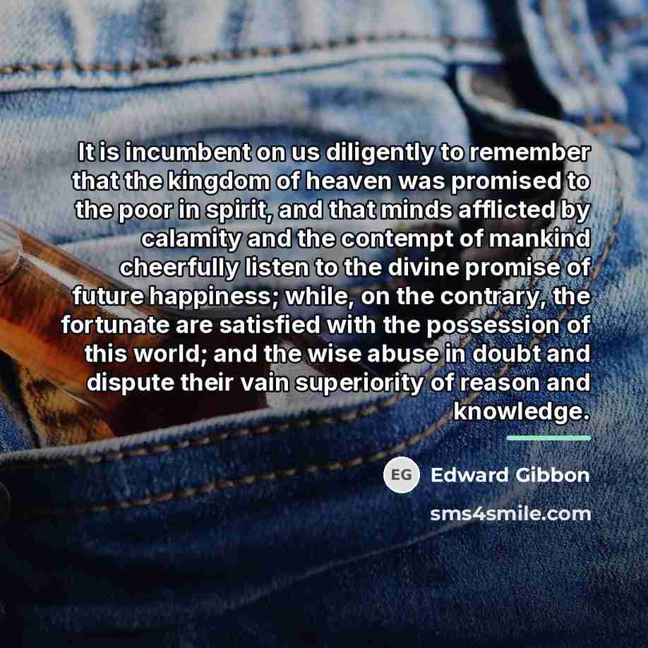 “It is incumbent on us diligently to remember that the…” quote by Edward Gibbon