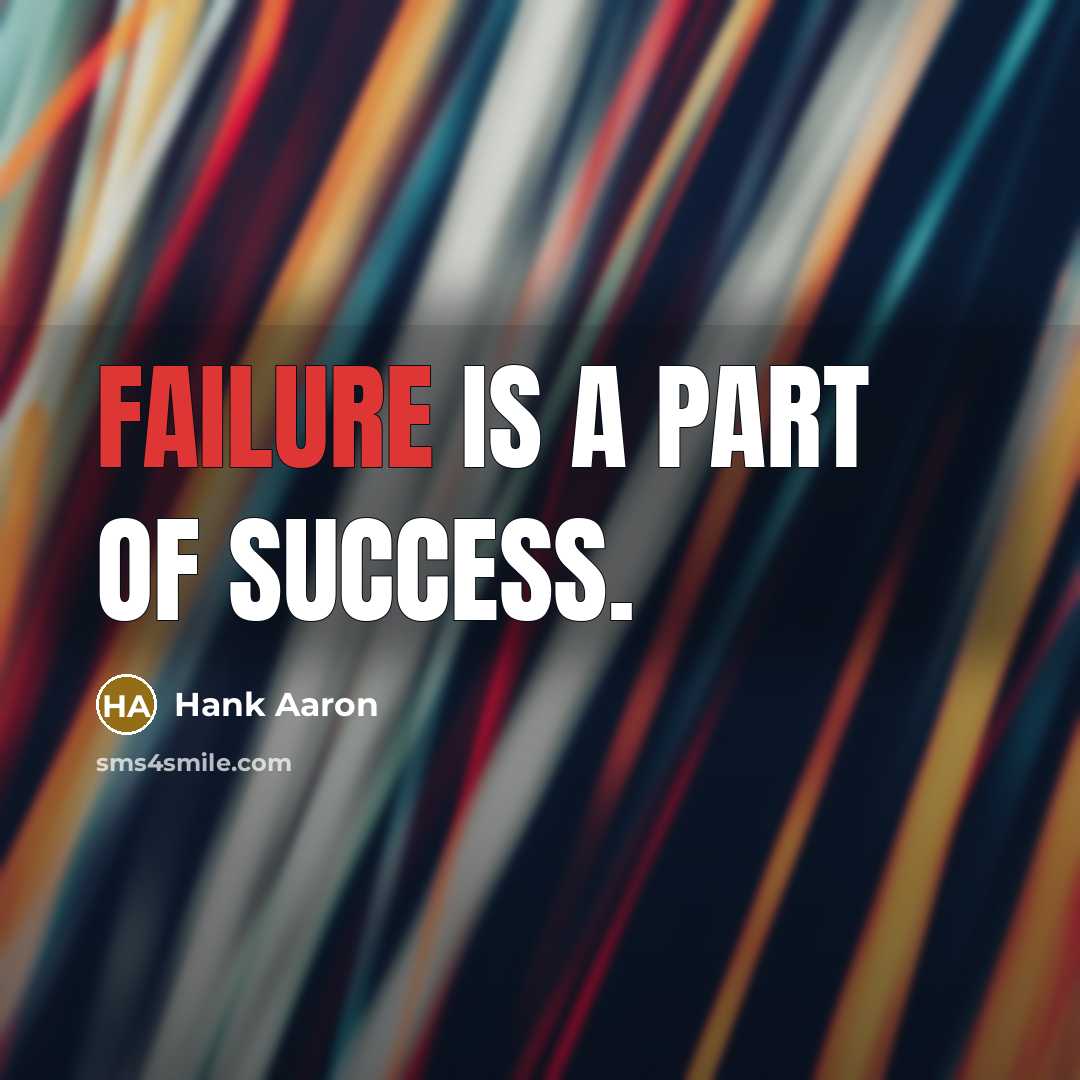 “Failure is a part of success.…” quote by Hank Aaron