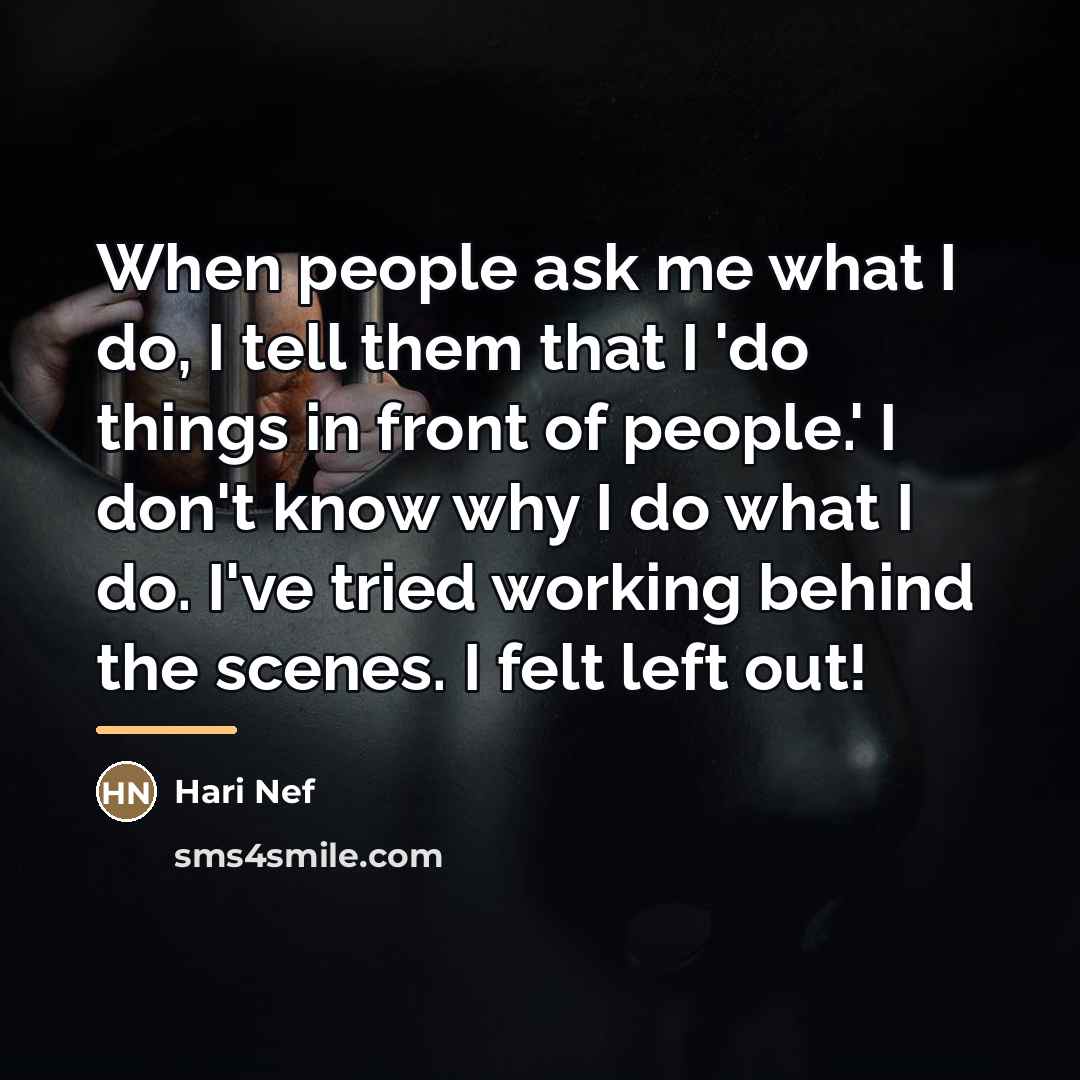 “When people ask me what I do, I tell them…” quote by Hari Nef