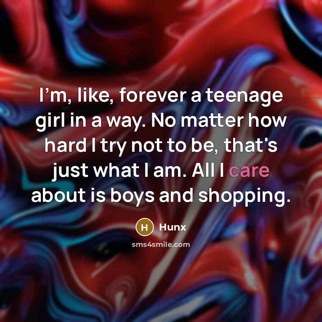 “I'm, like, forever a teenage girl in a way. No…” quote by Hunx