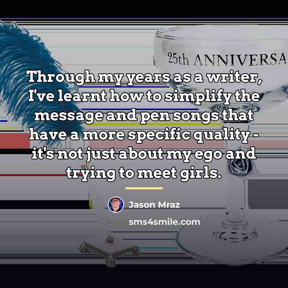 “Through my years as a writer, I've learnt how to…” quote by Jason Mraz