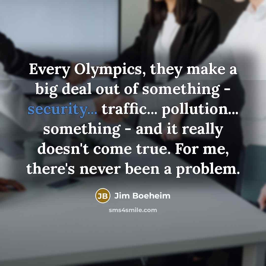 “Every Olympics, they make a big deal out of something…” quote by Jim Boeheim