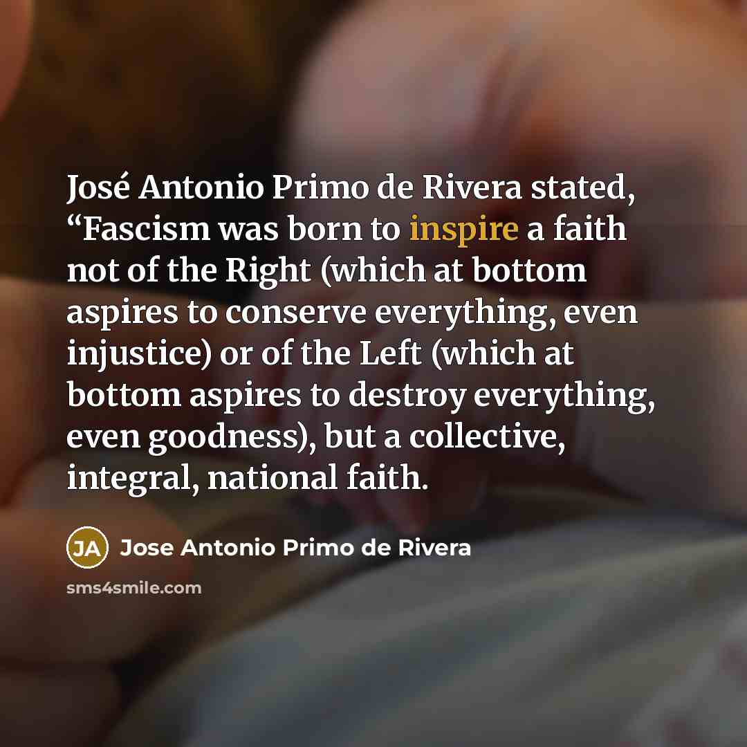 “José Antonio Primo de Rivera stated, “Fascism was born to…” quote by Jose Antonio Primo de Rivera