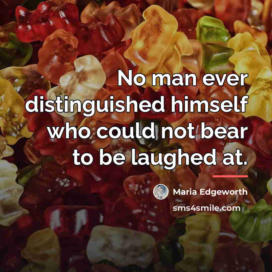 “No man ever distinguished himself who could not bear to…” quote by Maria Edgeworth