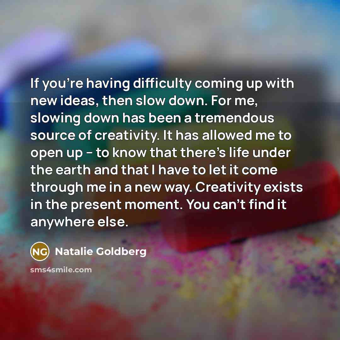 “If you're having difficulty coming up with new ideas, then…” quote by Natalie Goldberg