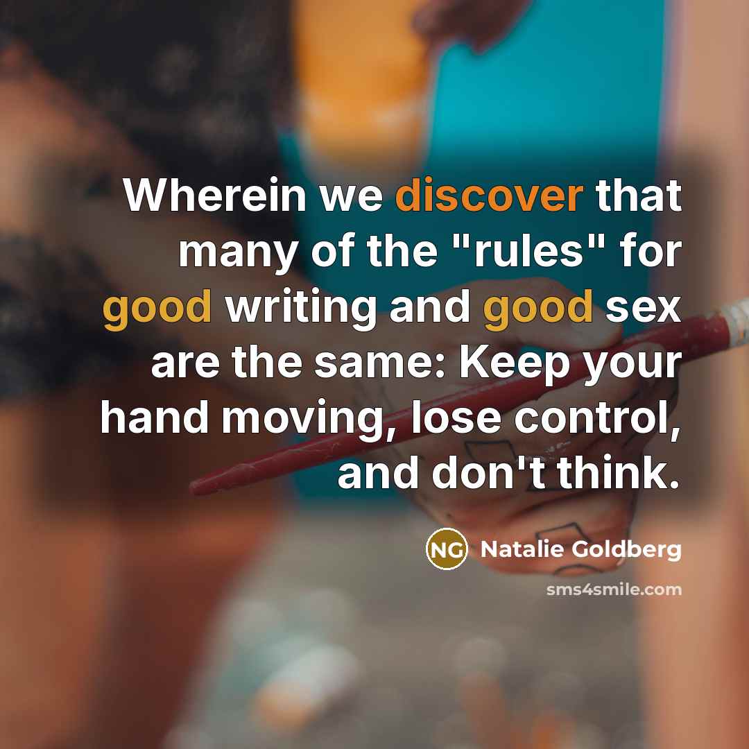 “Wherein we discover that many of the "rules" for good…” quote by Natalie Goldberg