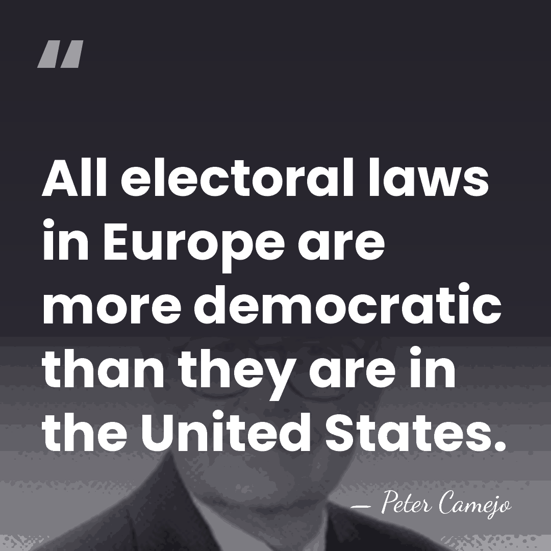 All electoral laws in Europe are more democratic than they are in&hellip; - Peter Camejo