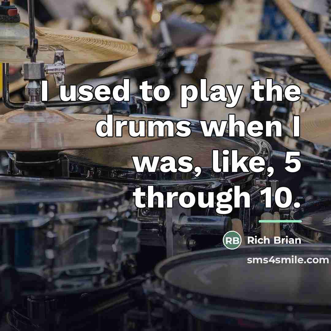 “I used to play the drums when I was, like,…” quote by Rich Brian