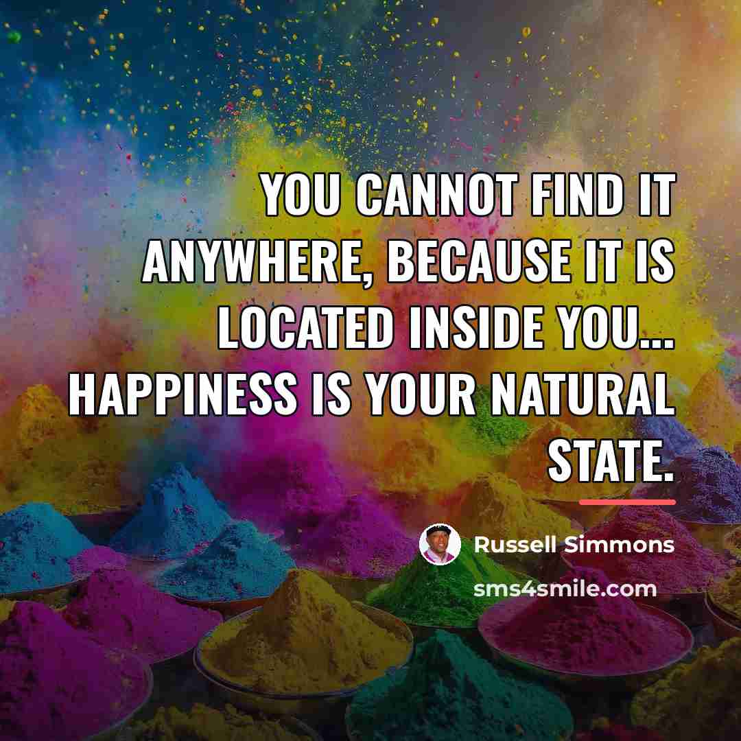 “You cannot find it anywhere, because it is located inside…” quote by Russell Simmons
