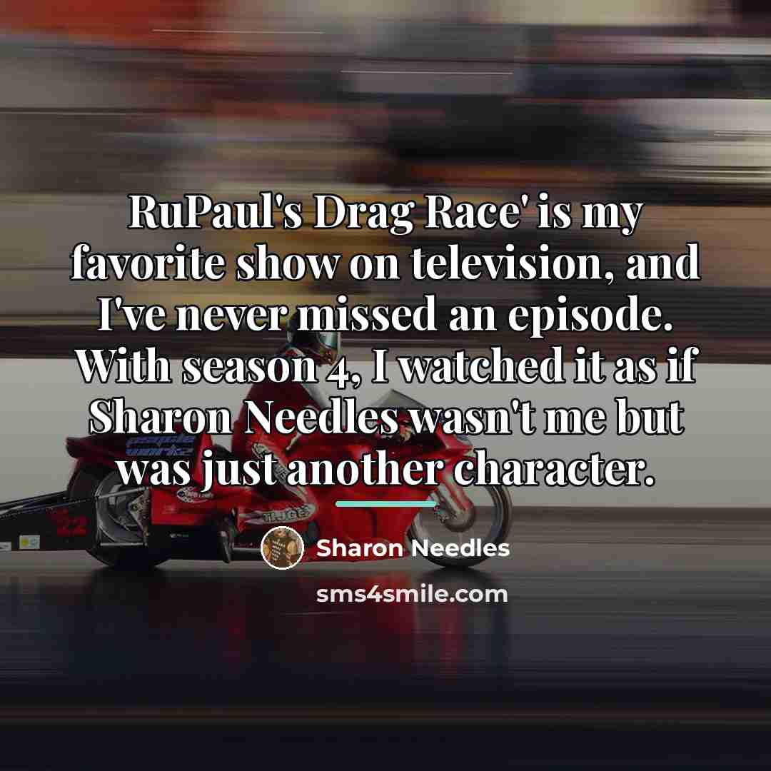 “RuPaul's Drag Race' is my favorite show on television, and…” quote by Sharon Needles
