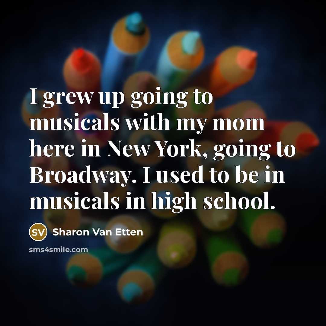 “I grew up going to musicals with my mom here…” quote by Sharon Van Etten