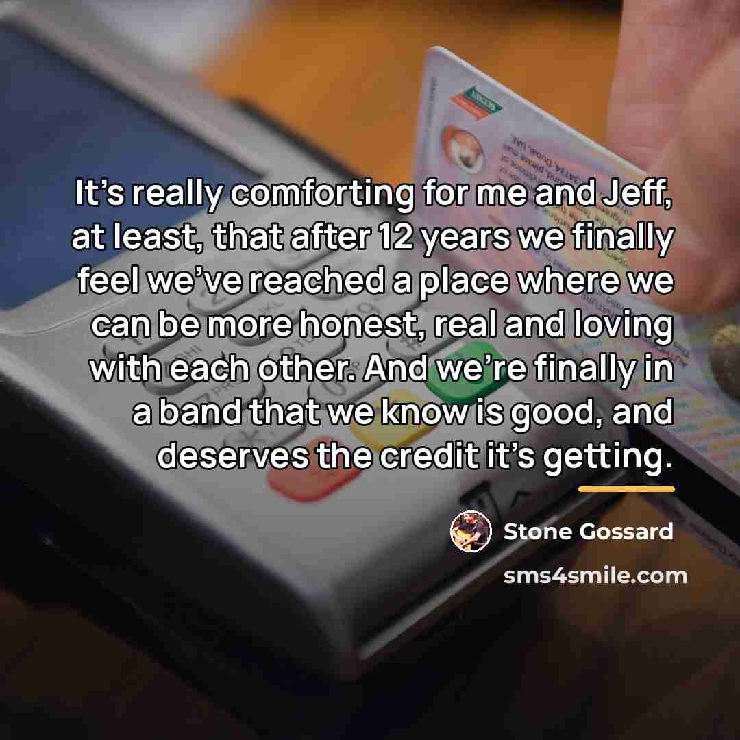 “It's really comforting for me and Jeff, at least, that…” quote by Stone Gossard