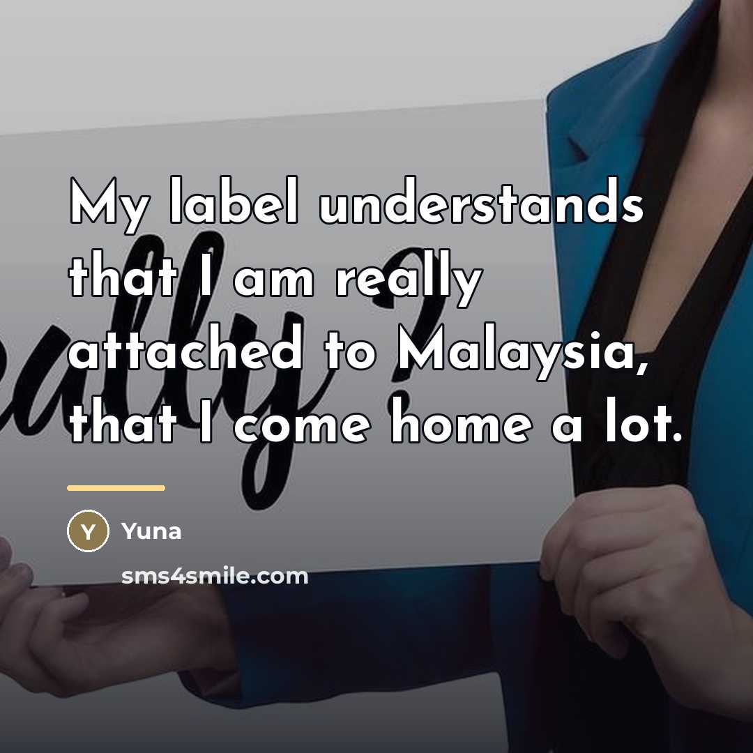 “My label understands that I am really attached to Malaysia,…” quote by Yuna