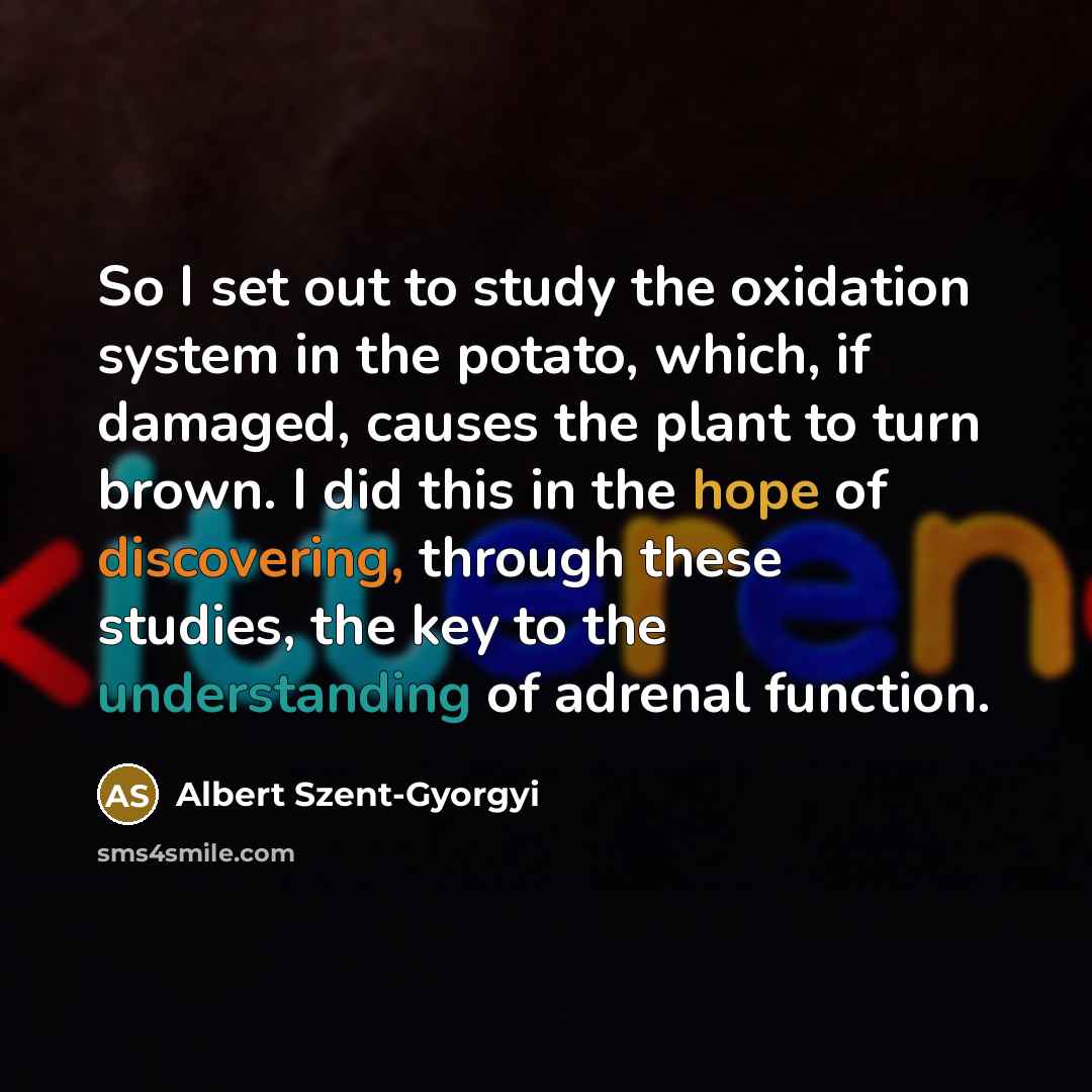 “So I set out to study the oxidation system in…” quote by Albert Szent-Gyorgyi