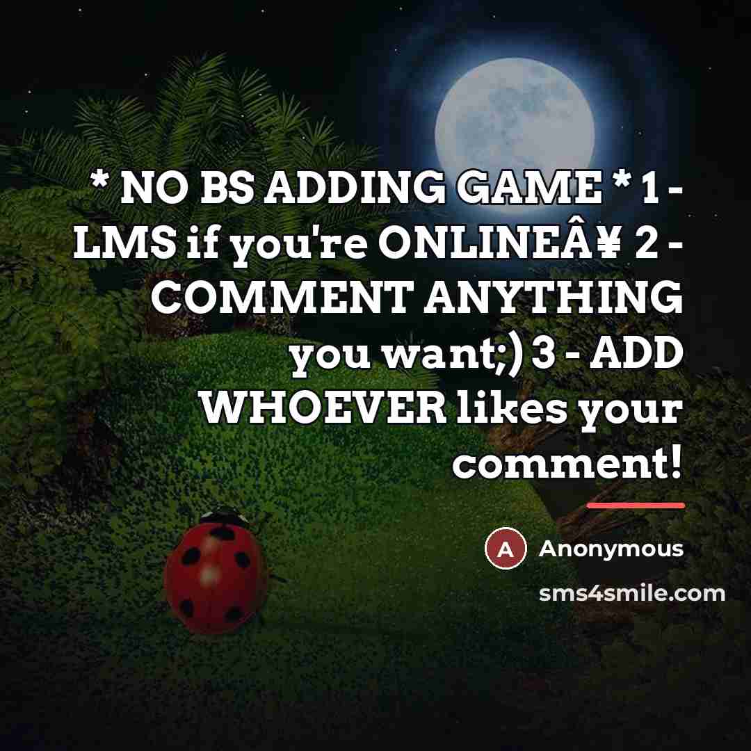 “* NO BS ADDING GAME * 1 - LMS if…” quote by Anonymous