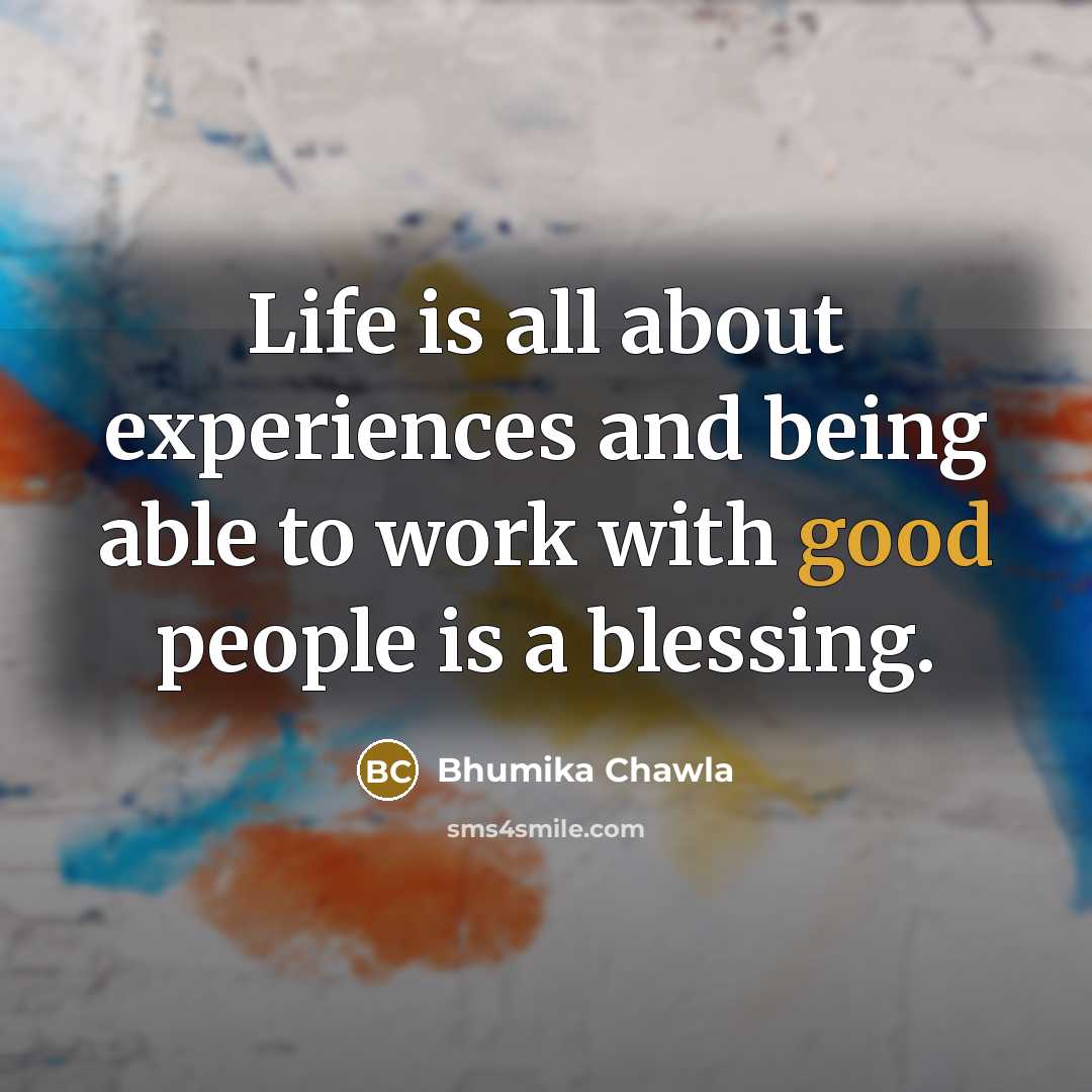 “Life is all about experiences and being able to work…” quote by Bhumika Chawla