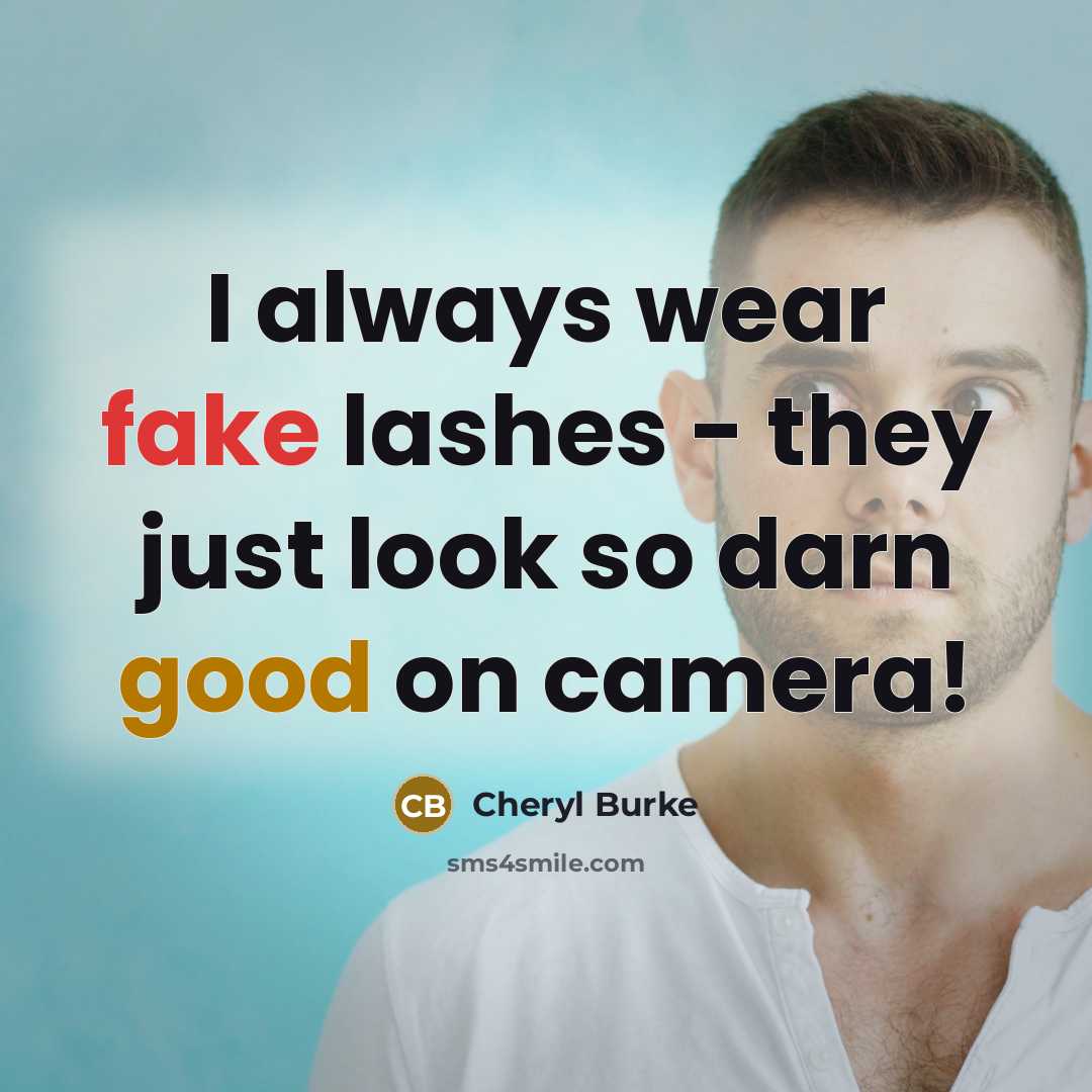 “I always wear fake lashes - they just look so…” quote by Cheryl Burke