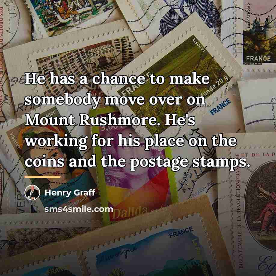 “He has a chance to make somebody move over on…” quote by Henry Graff