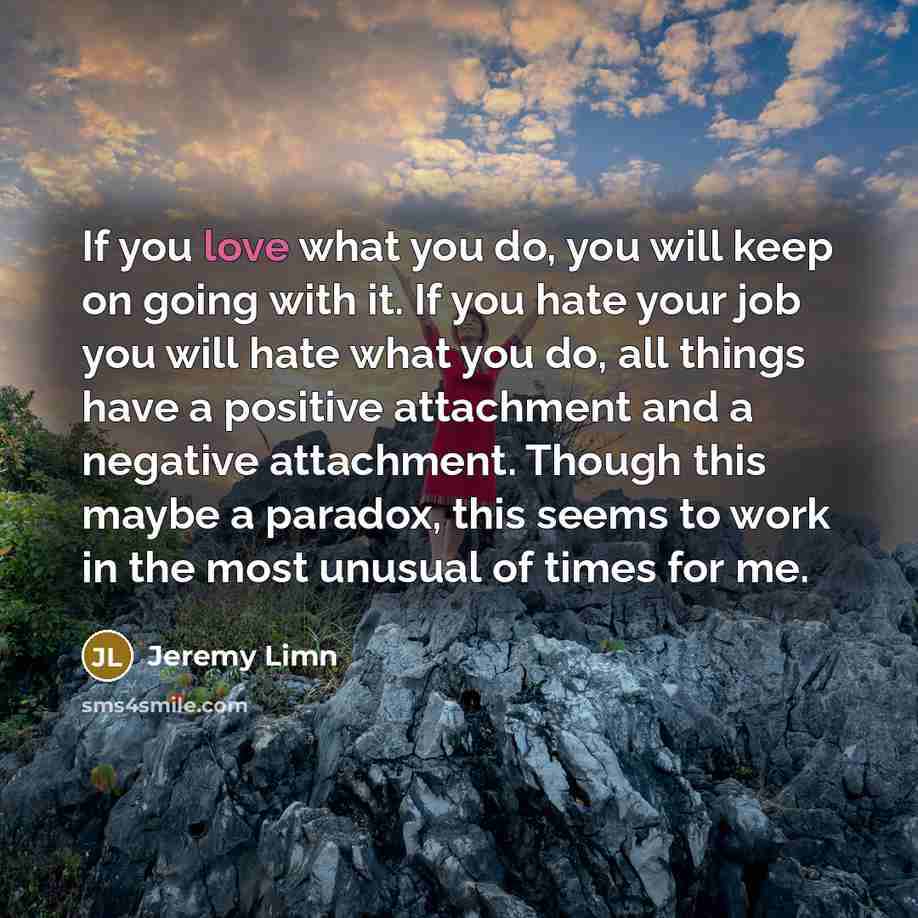 “If you love what you do, you will keep on…” quote by Jeremy Limn
