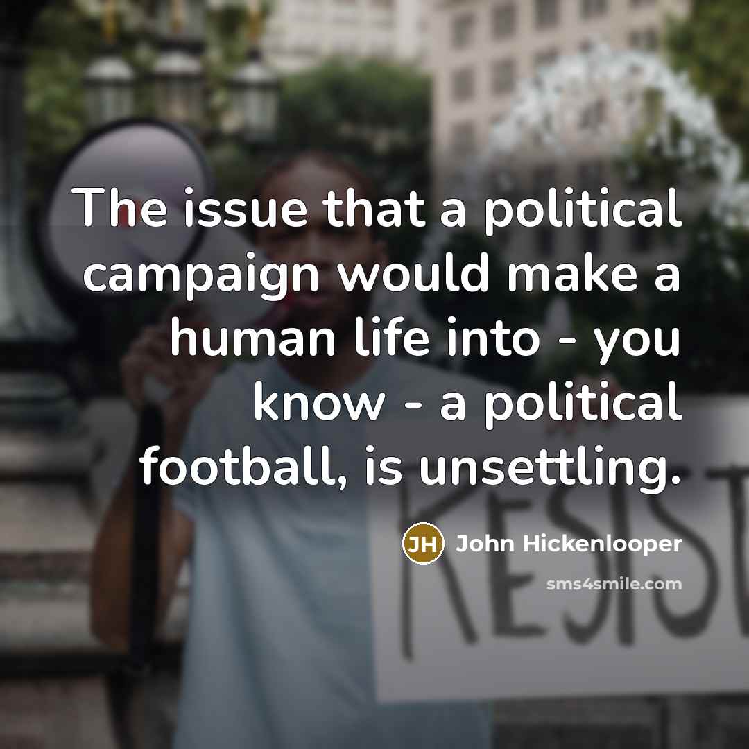 “The issue that a political campaign would make a human…” quote by John Hickenlooper