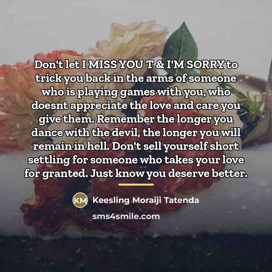 “Don't let I MISS YOU T & I'M SORRY to…” quote by Keesling Moraiji Tatenda