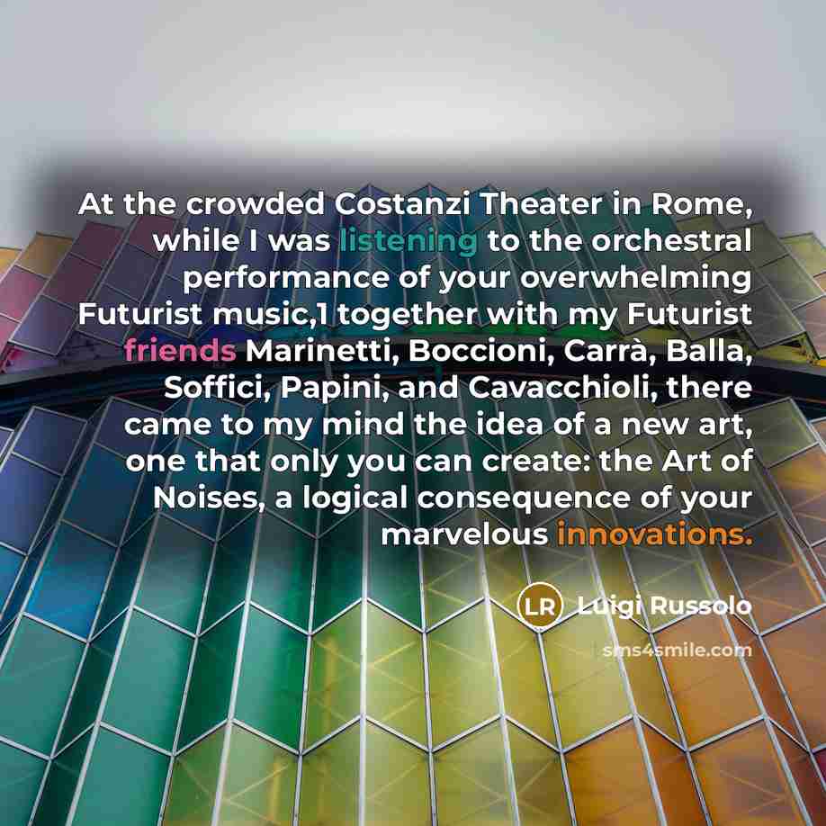 “At the crowded Costanzi Theater in Rome, while I was…” quote by Luigi Russolo