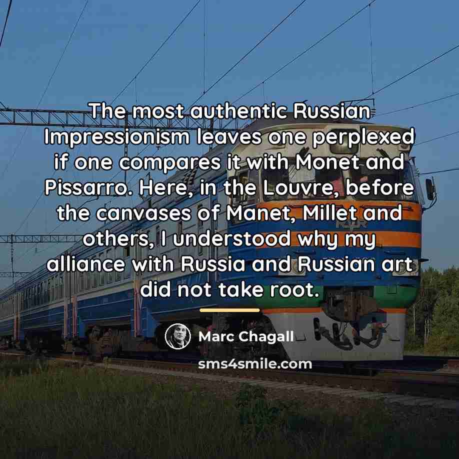 “The most authentic Russian Impressionism leaves one perplexed if one…” quote by Marc Chagall