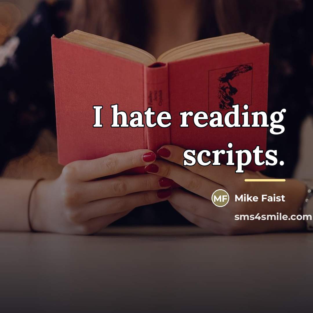 “I hate reading scripts.…” quote by Mike Faist