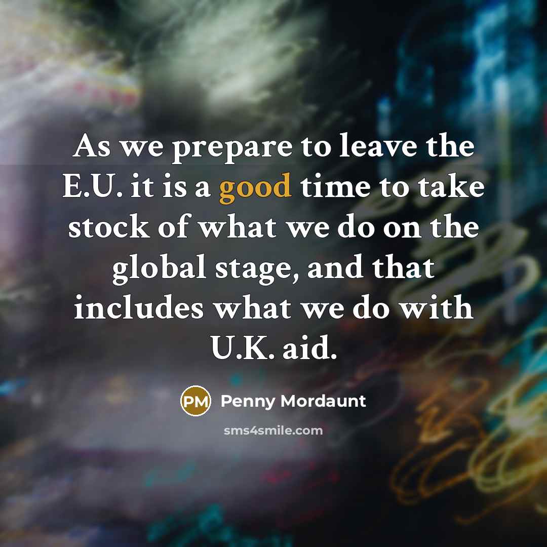 “As we prepare to leave the E.U. it is a…” quote by Penny Mordaunt