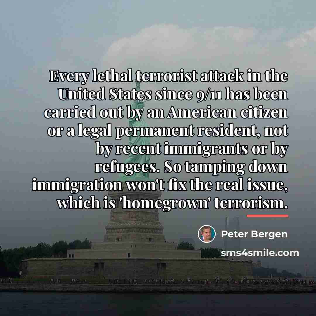 “Every lethal terrorist attack in the United States since 9/11…” quote by Peter Bergen
