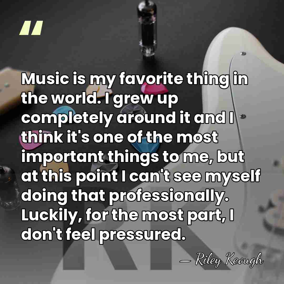Music is my favorite thing in the world. I grew up completely&hellip; - Riley Keough