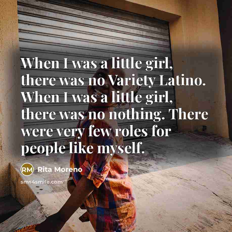 “When I was a little girl, there was no Variety…” quote by Rita Moreno