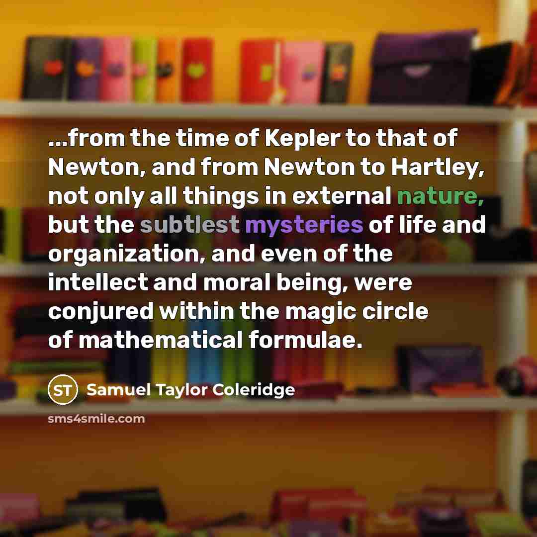 “...from the time of Kepler to that of Newton, and…” quote by Samuel Taylor Coleridge