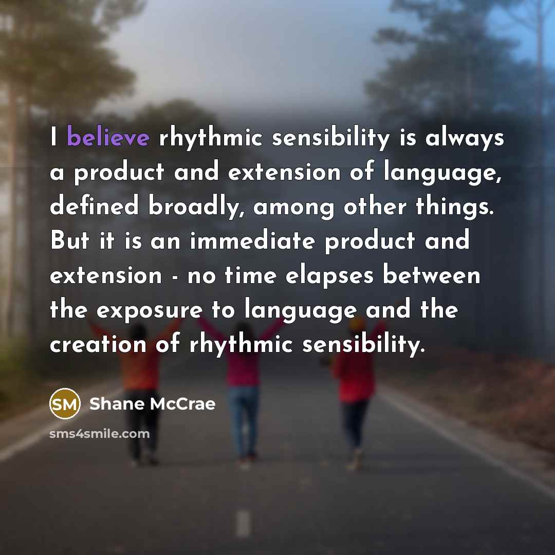 “I believe rhythmic sensibility is always a product and extension…” quote by Shane McCrae