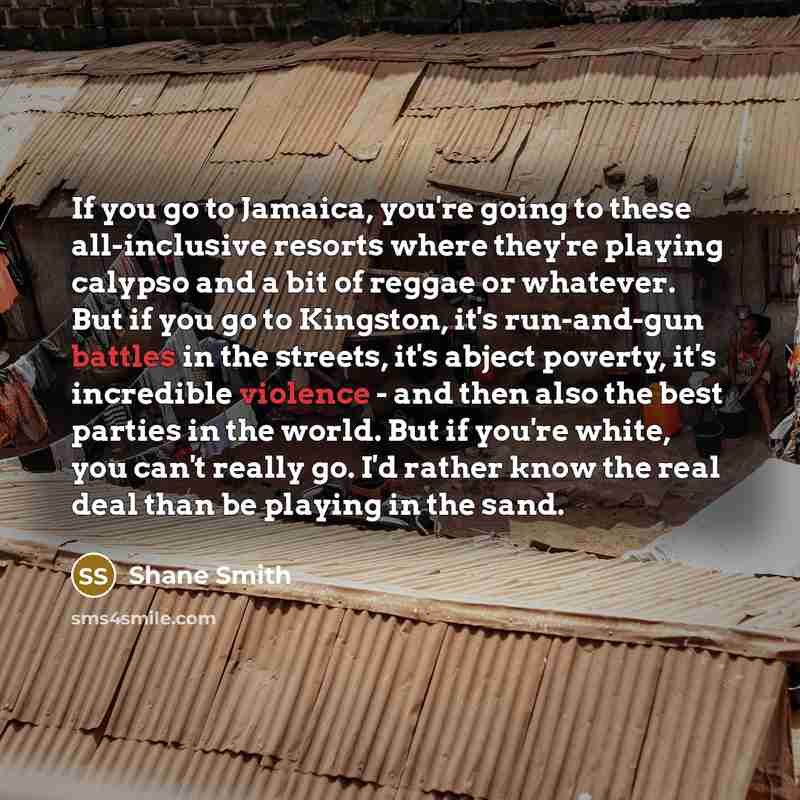 “If you go to Jamaica, you're going to these all-inclusive…” quote by Shane Smith
