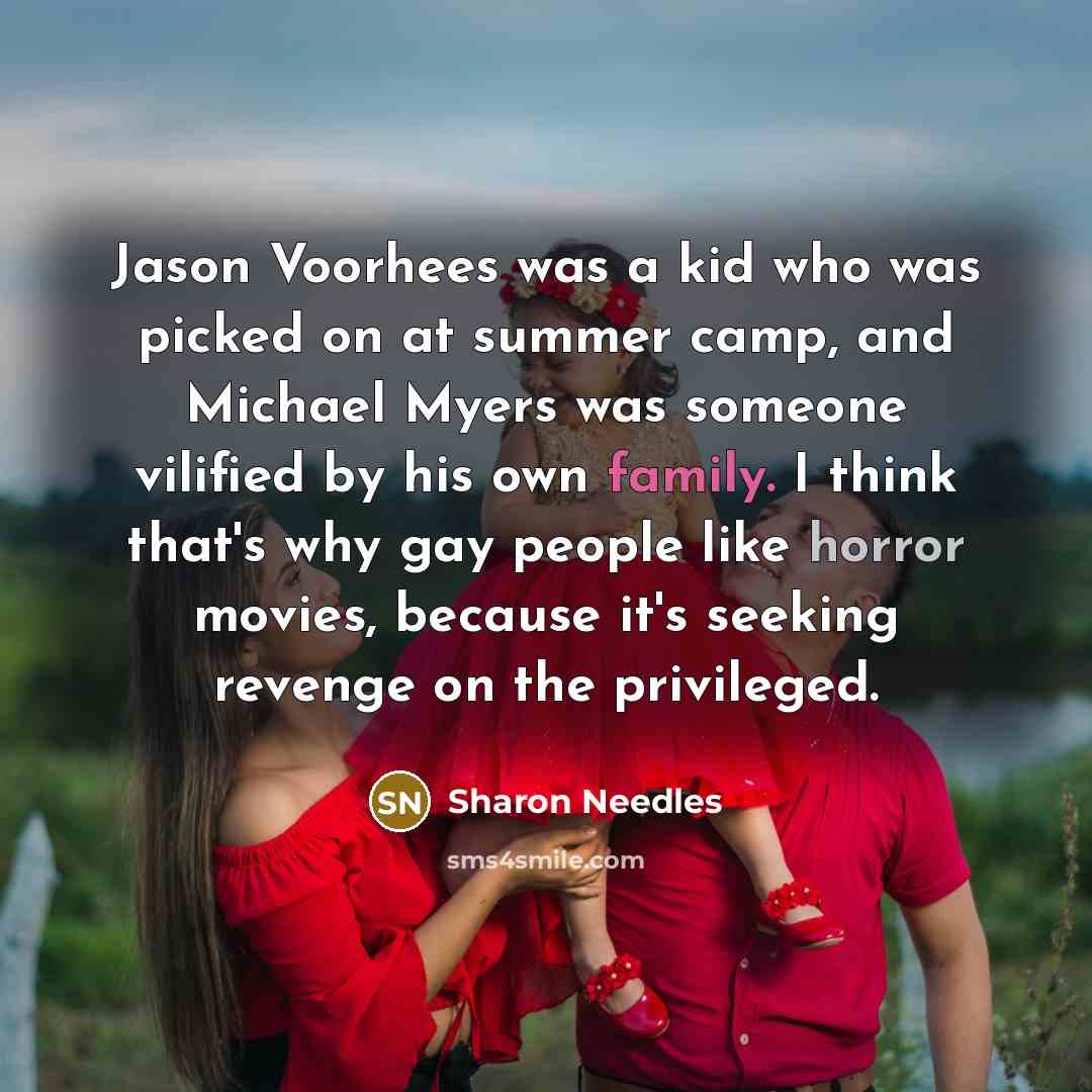 “Jason Voorhees was a kid who was picked on at…” quote by Sharon Needles