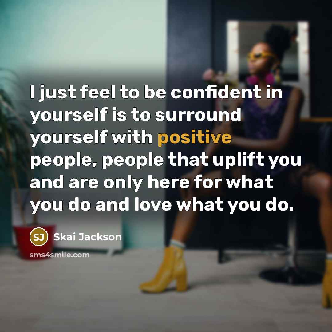 “I just feel to be confident in yourself is to…” quote by Skai Jackson