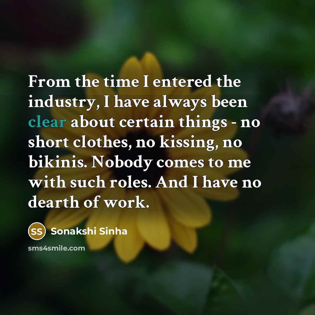 “From the time I entered the industry, I have always…” quote by Sonakshi Sinha