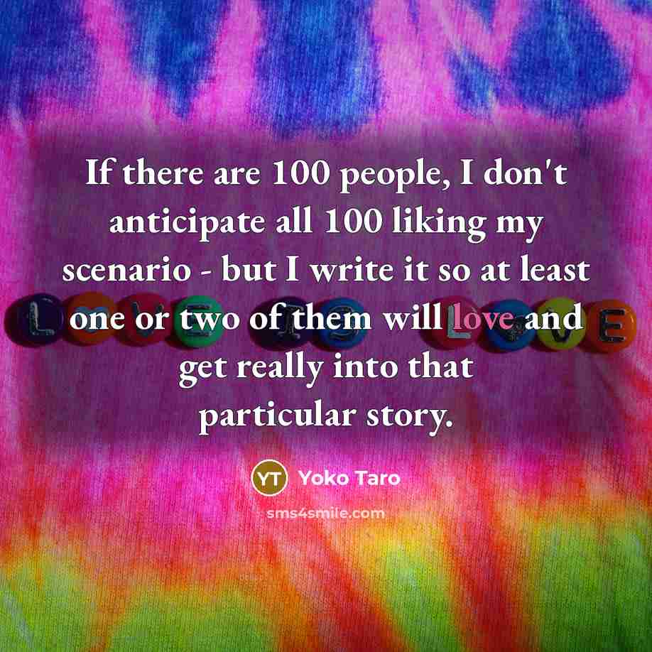 “If there are 100 people, I don't anticipate all 100…” quote by Yoko Taro