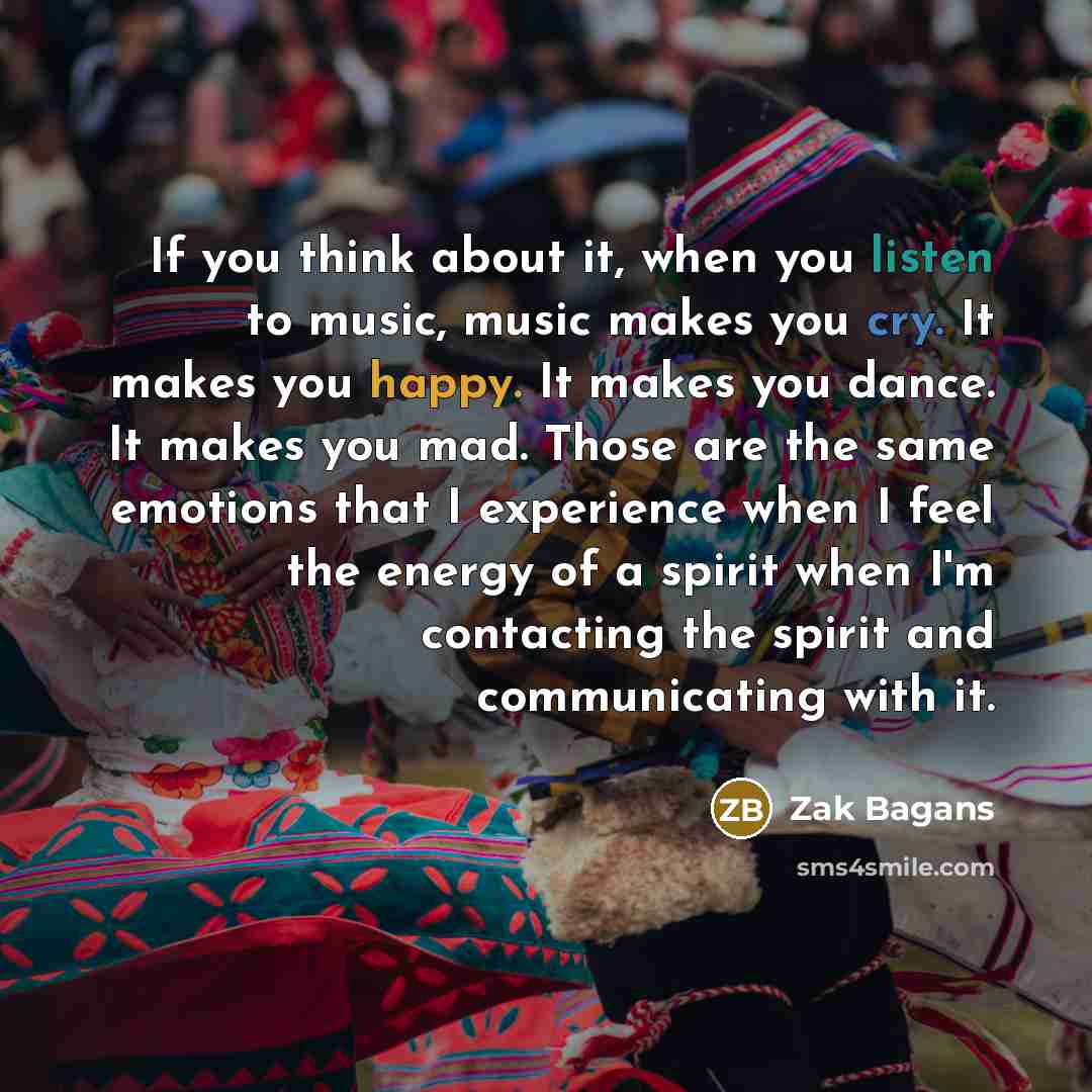 “If you think about it, when you listen to music,…” quote by Zak Bagans