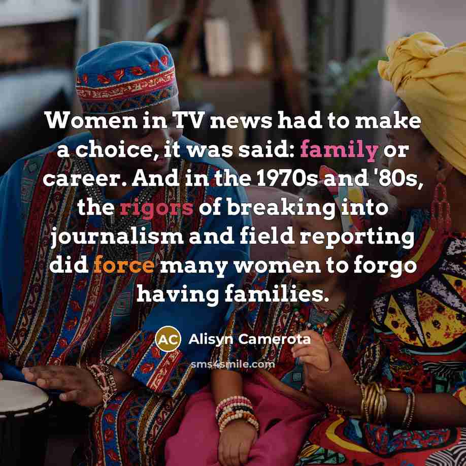 “Women in TV news had to make a choice, it…” quote by Alisyn Camerota