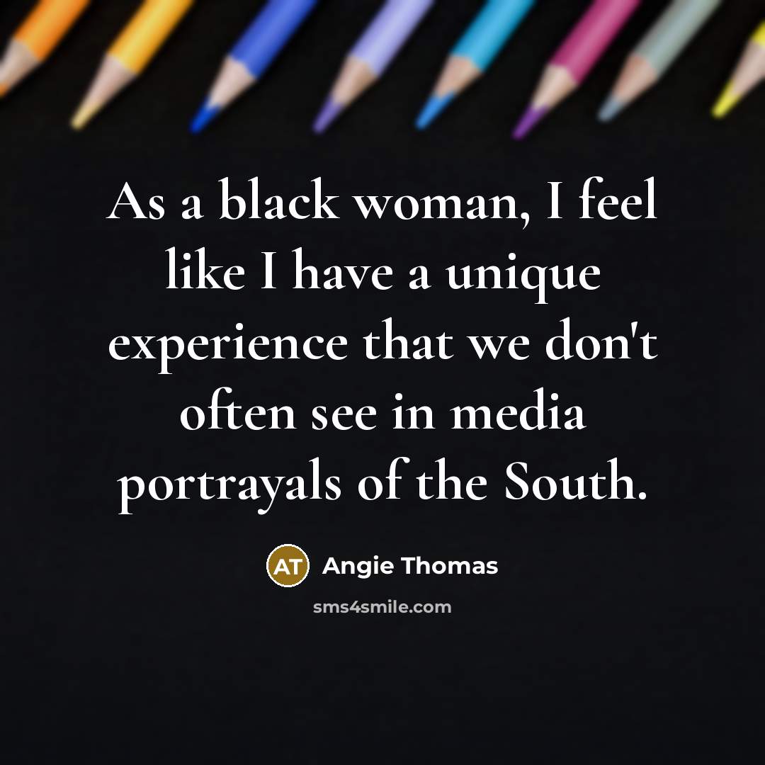 “As a black woman, I feel like I have a…” quote by Angie Thomas