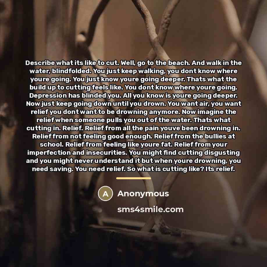 “Describe what its like to cut. Well, go to the…” quote by Anonymous