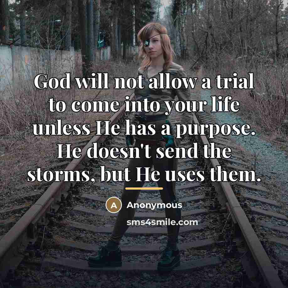 “God will not allow a trial to come into your…” quote by Anonymous