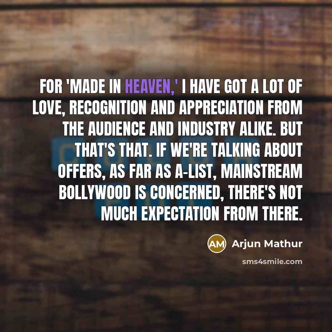 “For 'Made In Heaven,' I have got a lot of…” quote by Arjun Mathur